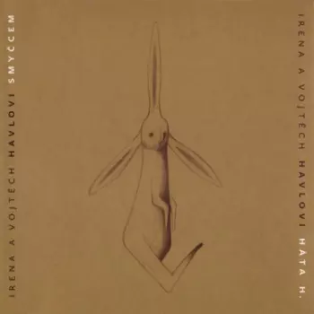 Irena & Vojtěch Havlovi: Smyčcem & Háta H.