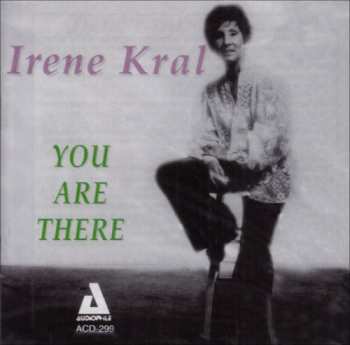 CD Irene Kral: You Are There