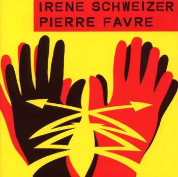 Album Pierre Favre: Irène Schweizer & Pierre Favre