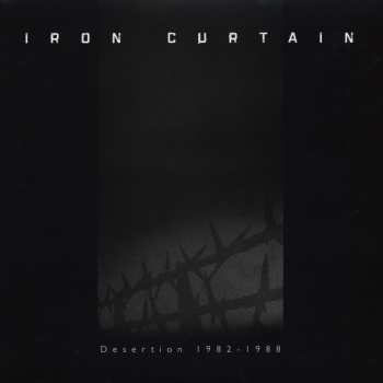 2LP Iron Curtain: Desertion 1982-1988