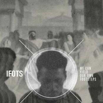 Album Iron Fist Of The Sun: We Can Yield Our Own Footsteps