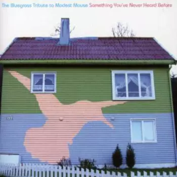 Pickin' On Modest Mouse: A Bluegrass Tribute