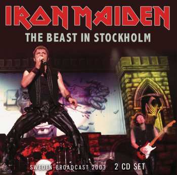 2CD Iron Maiden: The Beast In Stockholm - Sweden Broadcast 2003