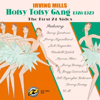 Irving Mills And His Hotsy Totsy Gang: The First 24 Sides