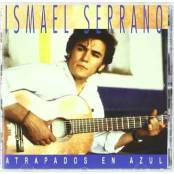 CD Ismael Serrano: Atrapados En Azul
