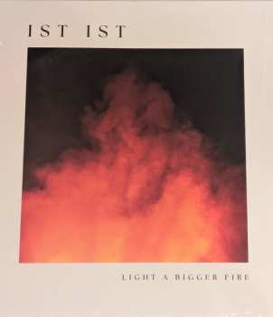 LP IST IST: Light A Bigger Fire CLR | LTD