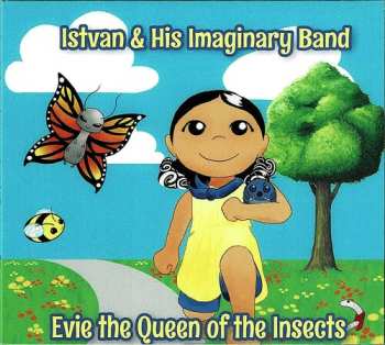 Album Istvan & His Imaginary Band: Evie The Queen Of The Insects
