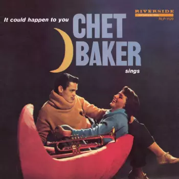 It Could Happen To You - Chet Baker Sings
