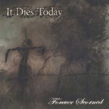 LP It Dies Today: Forever Scorned LTD