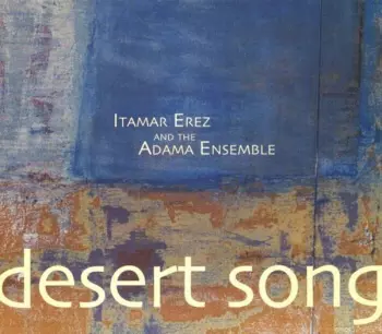 Itamar Erez: Desert Song 
