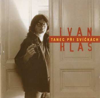 Album Ivan Hlas: Tanec Při Svíčkách