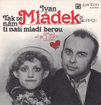 Album Banjo Band Ivana Mládka: Tak Se Nám Ti Naši Mladí Berou / Banjo, Já Se S Tebou Loučím