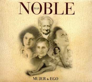 Album Ivan Noble: Mujer & Ego