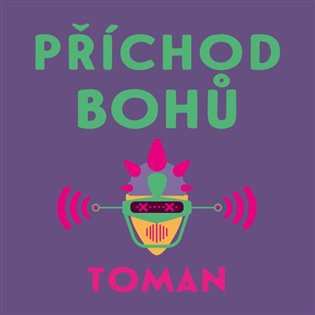 Album Ivan Řezáč: Toman: Příchod Bohů