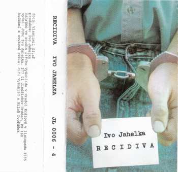 MC Ivo Jahelka: Recidiva