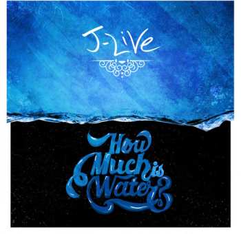 CD J-Live: How Much Is Water?