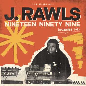 Album J. Rawls: Nineteen Ninety Nine