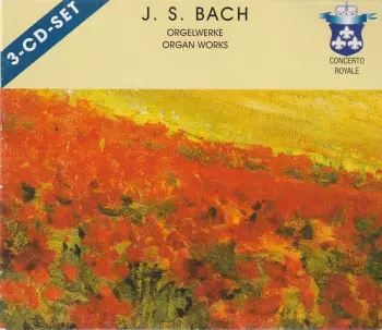 Johann Sebastian Bach: Orgelwerke • Organ Works