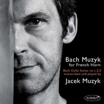Album Johann Sebastian Bach: Bach Muzyk For French Horn