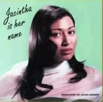 Jacintha: Jacintha Is Her Name
