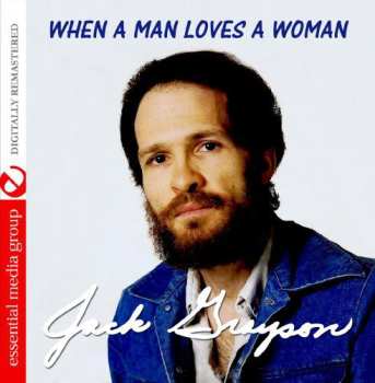 Album Jack Grayson: When A Man Loves A Woman / A Little Tear