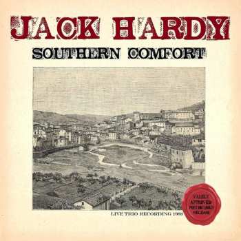 Album Jack Hardy: Southern Comfort (Live Trio Recording 1988)