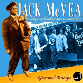 Album Jack McVea: Rarely Was Honkin' Sax So Much Fun