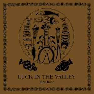 LP Jack Rose: Luck In The Valley