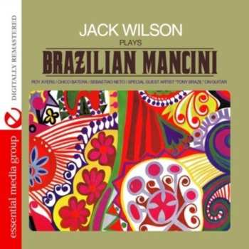 CD Jack Wilson: Jack Wilson Plays Brazilian Mancini