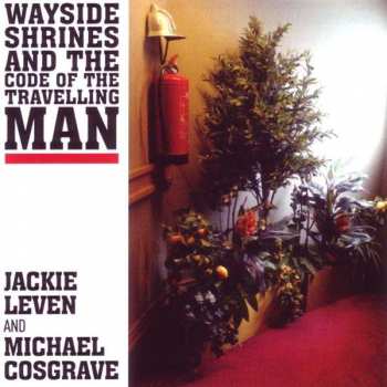 CD Jackie Leven: Wayside Shrines And The Code Of The Travelling Man