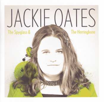 CD Jackie Oates: The Spyglass & The Herringbone