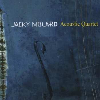 Album Jacky Molard Quartet: Jacky Molard Acoustic Quartet