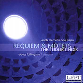 Album Clemens non Papa: Requiem & Motets