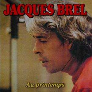 CD Jacques Brel: Au Printemps