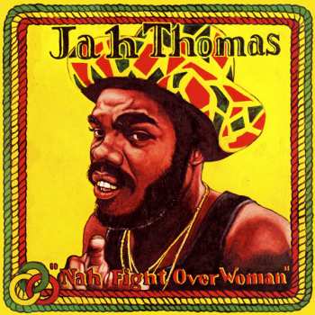 LP Jah Thomas: Nah Fight Over Woman