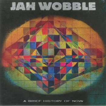 LP Jah Wobble: A Brief History Of Now CLR