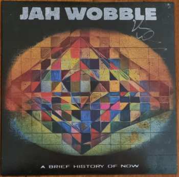 LP Jah Wobble: A Brief History Of Now CLR | LTD