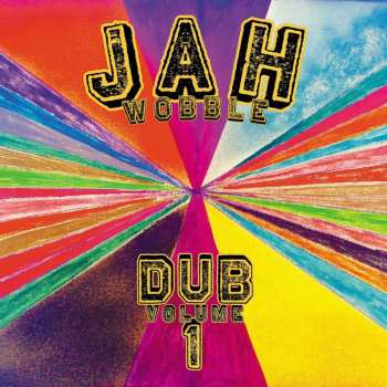 CD Jah Wobble: Dub Volume 1