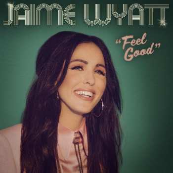 Album Jaime Wyatt: “Feel Good”