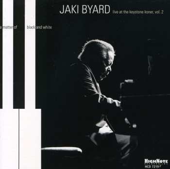 Album Jaki Byard: Live At The Keystone Corner, Vol. 2: A Matter Of Black And White