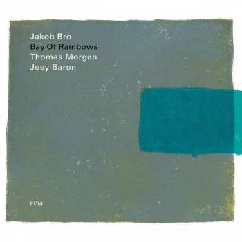 CD Jakob Bro: Bay Of Rainbows
