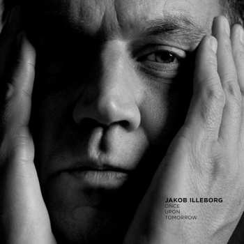 CD Jakob Illeborg: Once Upon Tomorrow