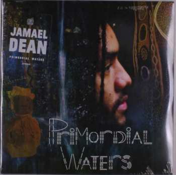 2LP Jamael Dean: Primordial Waters