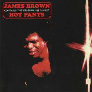 CD James Brown: Hot Pants LTD