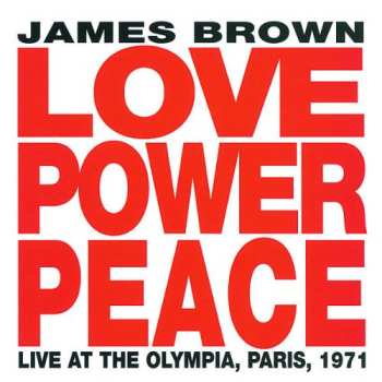 CD James Brown: Love Power Peace - Live At The Olympia, Paris, 1971 LTD