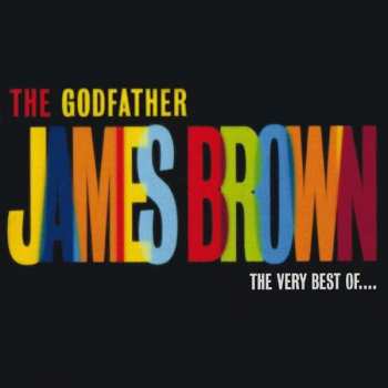 CD James Brown: The Godfather (The Very Best Of James Brown)