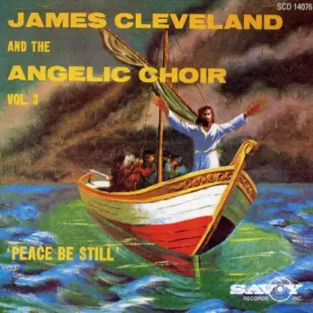 Rev. James Cleveland: Peace Be Still (Vol. 3)