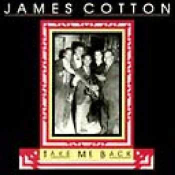 CD James Cotton: Take Me Back