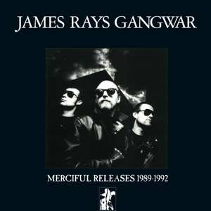 LP James Rays Gangwar: Merciful Releases 1989-1992 CLR | LTD