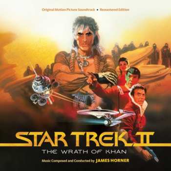 Album James Horner: Star Trek II: The Wrath Of Khan (Original Motion Picture Soundtrack)